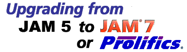 Upgrading from JAM 5 to JAM 7 or Prolifics